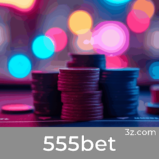555bet: Plataforma de Apostas Segura e Divertida